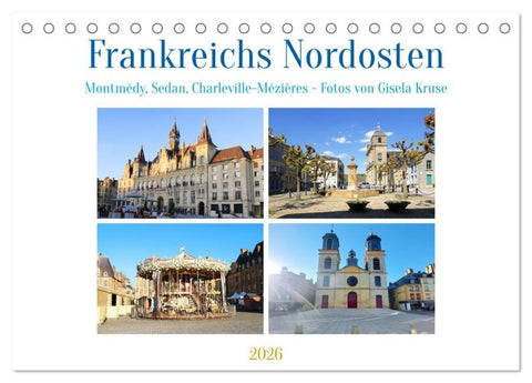 Frankreichs Nordosten - Montmédy, Sedan, Charleville-Mézières (Tischkalender 2026 DIN A5 quer), CALVENDO Monatskalender