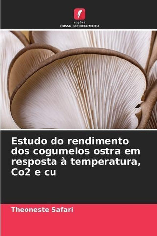 Estudo do rendimento dos cogumelos ostra em resposta à temperatura, Co2 e cu