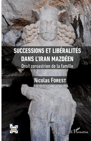 Successions et libéralités dans l'Iran mazdéen