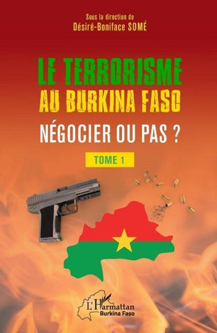 Terrorisme au Burkina Faso négocier ou pas ?