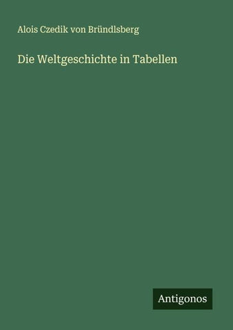 Die Weltgeschichte in Tabellen