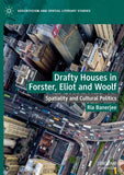 Drafty Houses in Forster, Eliot and Woolf