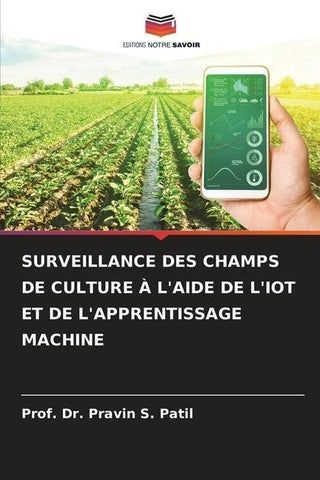 SURVEILLANCE DES CHAMPS DE CULTURE À L'AIDE DE L'IOT ET DE L'APPRENTISSAGE MACHINE