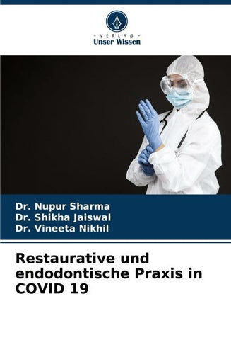 Restaurative und endodontische Praxis in COVID 19