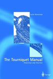 The Tourniquet Manual — Principles and Practice