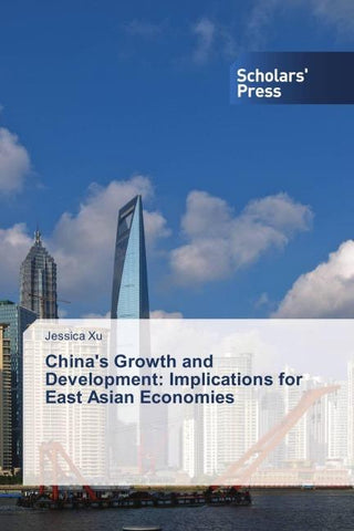 China's Growth and Development: Implications for East Asian Economies