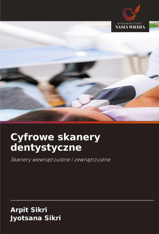 Cyfrowe skanery dentystyczne