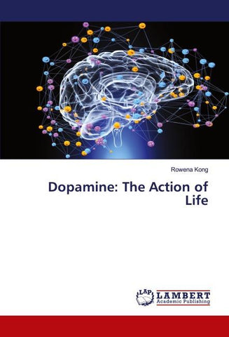 Dopamine: The Action of Life