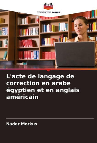 L'acte de langage de correction en arabe égyptien et en anglais américain