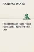 Food Remedies Facts About Foods And Their Medicinal Uses