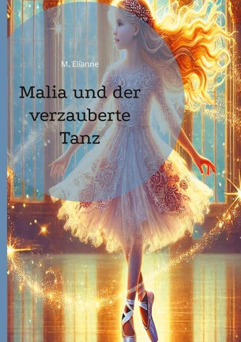Malia und der verzauberte Tanz