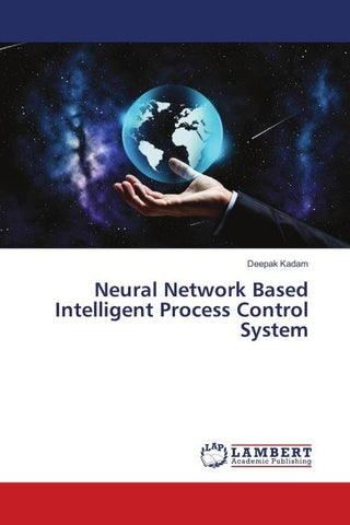 Neural Network Based Intelligent Process Control System