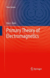 Primary Theory of Electromagnetics