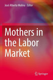Mothers in the Labor Market