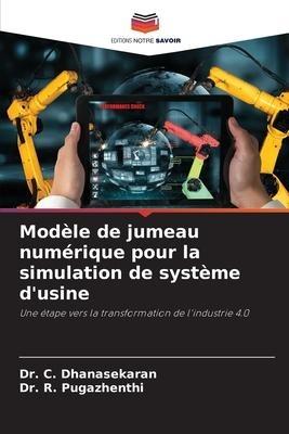 Modèle de jumeau numérique pour la simulation de système d'usine