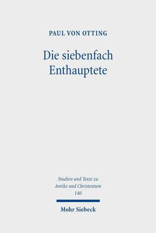 Die siebenfach Enthauptete