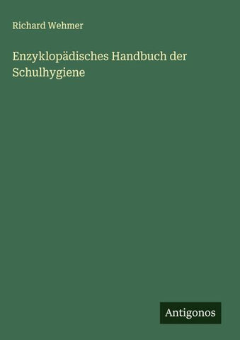 Enzyklopädisches Handbuch der Schulhygiene