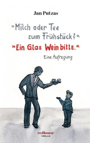 'Milch oder Tee zum Frühstück?' 'Ein Glas Wein bitte.'