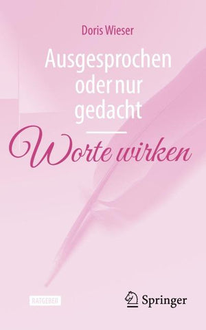 Ausgesprochen oder nur gedacht — Worte wirken