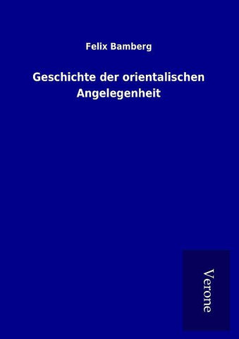Geschichte der orientalischen Angelegenheit