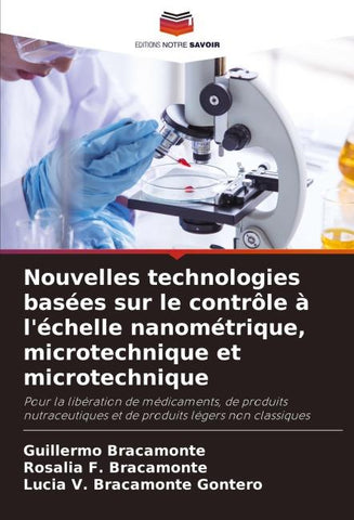 Nouvelles technologies basées sur le contrôle à l'échelle nanométrique, microtechnique et microtechnique