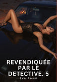 Revendiquée par le Detective. 5