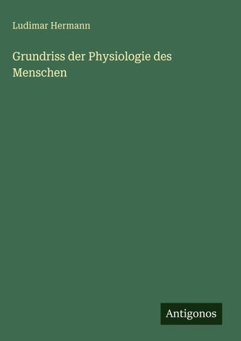 Grundriss der Physiologie des Menschen