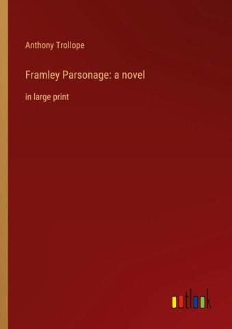 Framley Parsonage: a novel