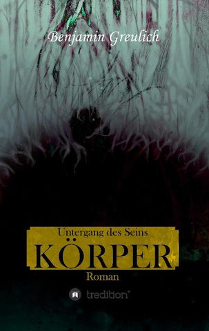 Untergang des Seins: Körper