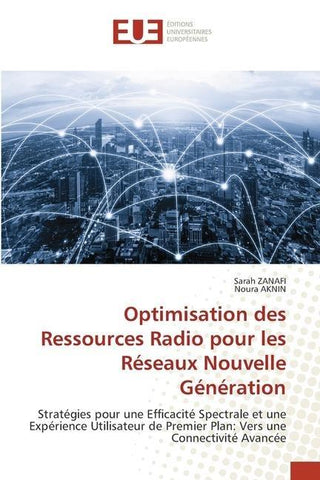 Optimisation des Ressources Radio pour les Réseaux Nouvelle Génération
