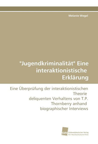 "Jugendkriminalität" Eine interaktionistische Erklärung