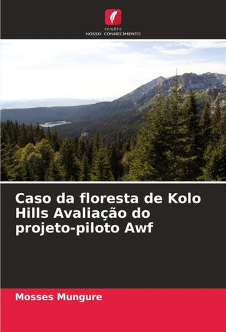Caso da floresta de Kolo Hills Avaliação do projeto-piloto Awf