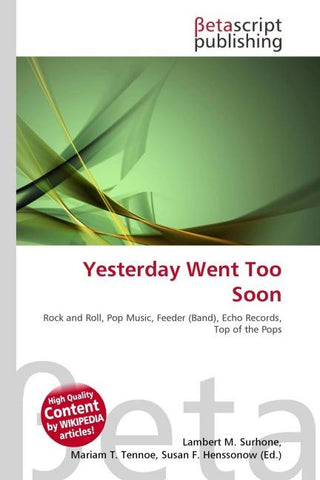 Yesterday Went Too Soon