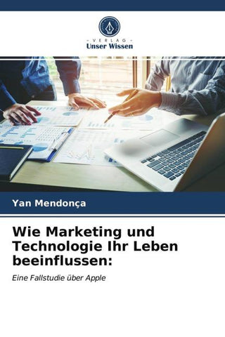 Wie Marketing und Technologie Ihr Leben beeinflussen: