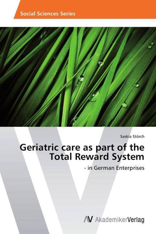 Geriatric care as part of the Total Reward System