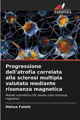Progressione dell'atrofia correlata alla sclerosi multipla valutata mediante risonanza magnetica