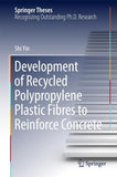 Development of Recycled Polypropylene Plastic Fibres to Reinforce Concrete