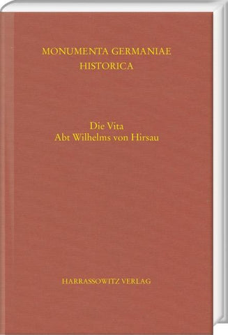 Die Vita Abt Wilhelms von Hirsau