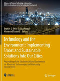 Technology and the Environment: Implementing Smart and Sustainable Solutions into Our Cities