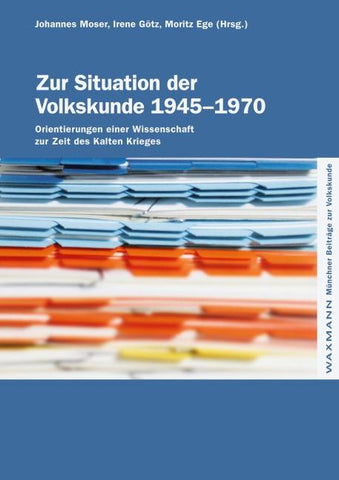 Zur Situation der Volkskunde 1945–1970