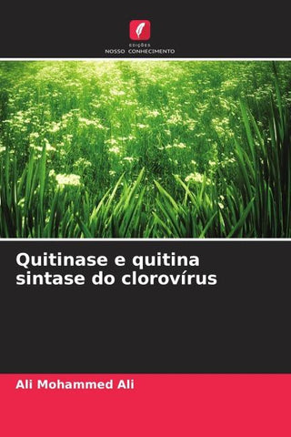 Quitinase e quitina sintase do clorovírus