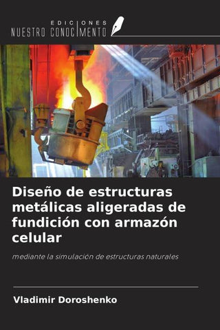 Diseño de estructuras metálicas aligeradas de fundición con armazón celular