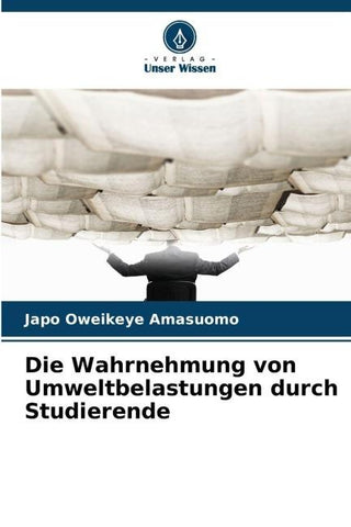 Die Wahrnehmung von Umweltbelastungen durch Studierende