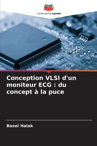 Conception VLSI d'un moniteur ECG : du concept à la puce