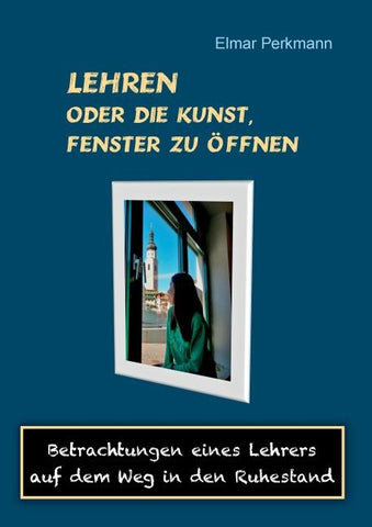 Lehren - oder die Kunst, Fenster zu öffnen