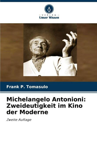 Michelangelo Antonioni: Zweideutigkeit im Kino der Moderne