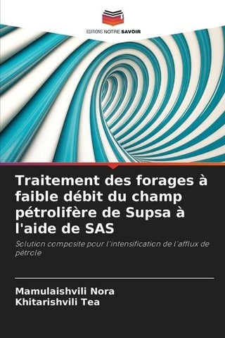 Traitement des forages à faible débit du champ pétrolifère de Supsa à l'aide de SAS