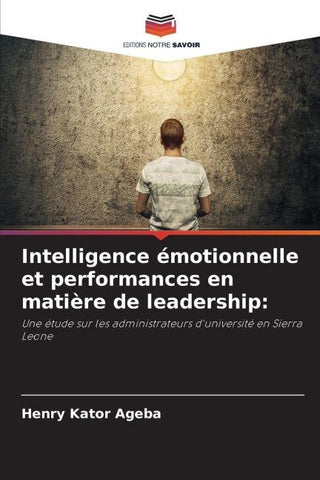 Intelligence émotionnelle et performances en matière de leadership: