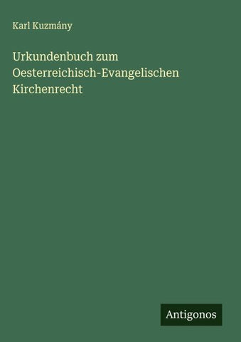 Urkundenbuch zum Oesterreichisch-Evangelischen Kirchenrecht