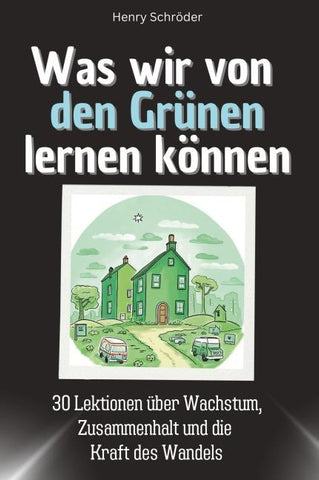 Was wir von den Grünen lernen können